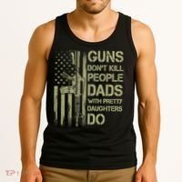 Guns Don't Kill People Dads With Pretty Daughters Humor Dad Tank Top thumb 3