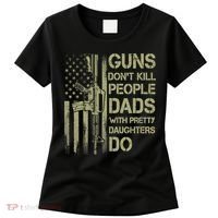 Guns Don't Kill People Dads With Pretty Daughters Humor Dad Women's T-Shirt thumb 0