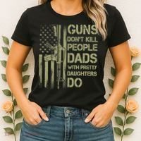 Guns Don't Kill People Dads With Pretty Daughters Humor Dad Women's T-Shirt thumb 2