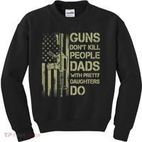 Guns Don't Kill People Dads With Pretty Daughters Humor Dad Kids Sweatshirt thumb 0