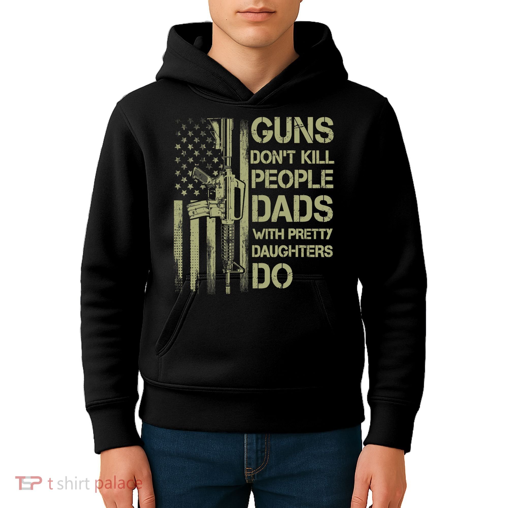 Guns Don't Kill People Dads With Pretty Daughters Humor Dad Kids Hoodie