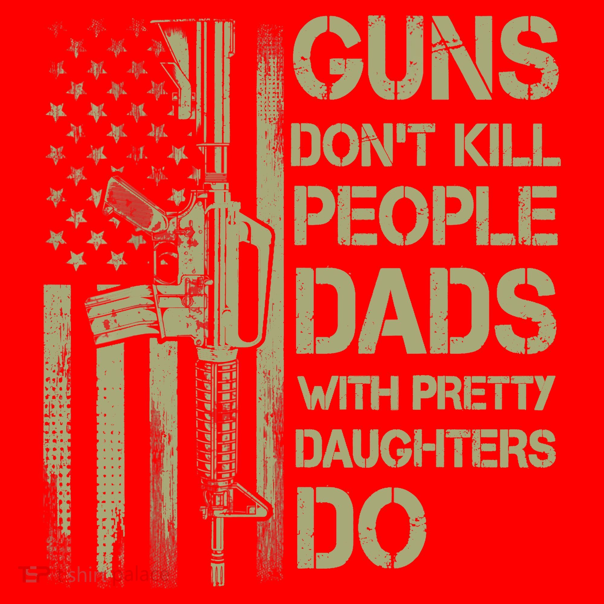 Guns Don't Kill People Dads With Pretty Daughters Humor Dad Santa Hat