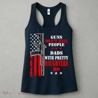 Guns Dont Kill People Dads With Pretty Daughters Women's Tank Top thumb 3