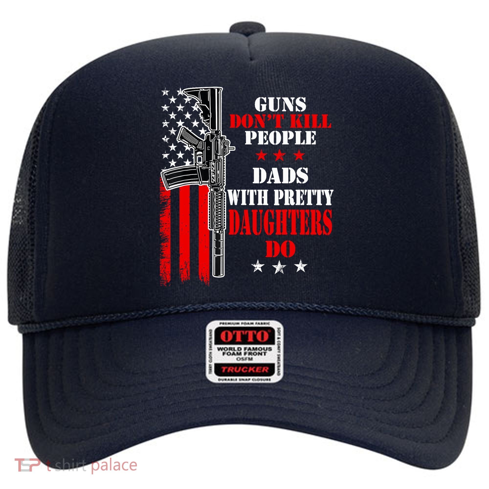 Guns Dont Kill People Dads With Pretty Daughters Hat