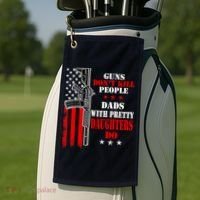 Guns Dont Kill People Dads With Pretty Daughters Golf Towel thumb 2