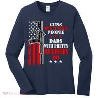 Guns Dont Kill People Dads With Pretty Daughters Women's Long Sleeve Shirt thumb 0