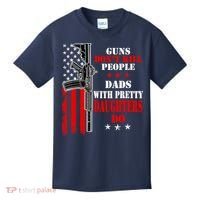 Guns Dont Kill People Dads With Pretty Daughters Kids T-Shirt thumb 0