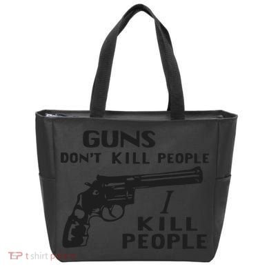 Guns Don’T Kill People I Kill People Tote Bag