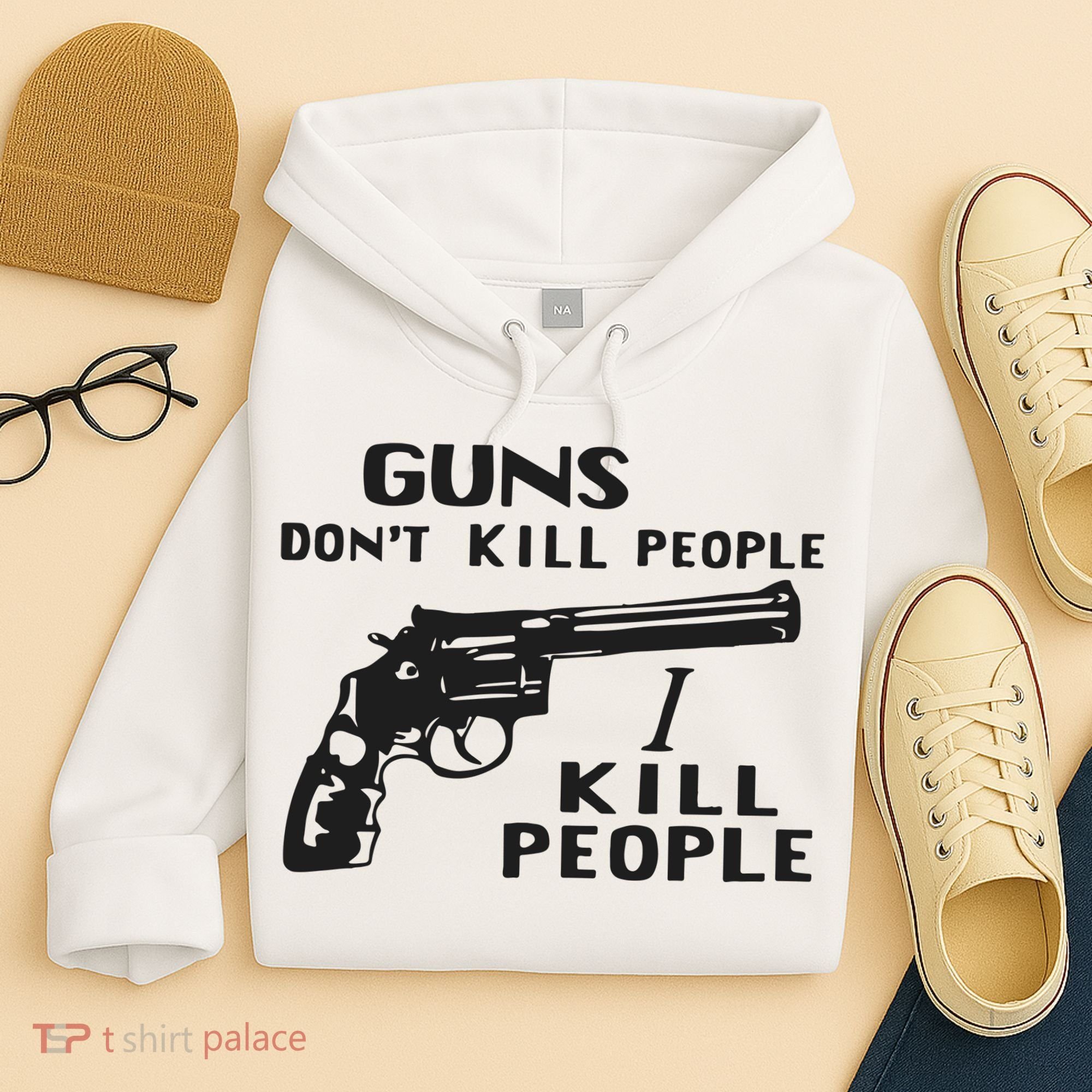 Guns Don’T Kill People I Kill People Hoodie