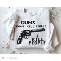 Guns Don’T Kill People I Kill People Sweatshirt thumb 2