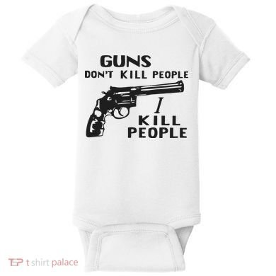 Guns Don’T Kill People I Kill People Baby Bodysuit