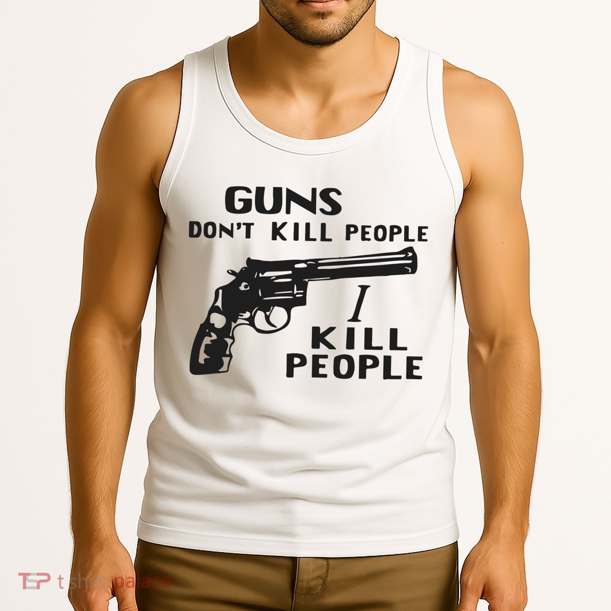 Guns Don’T Kill People I Kill People Tank Top