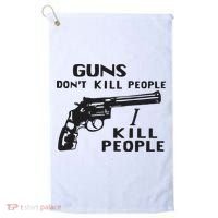 Guns Don’T Kill People I Kill People Golf Towel thumb 0