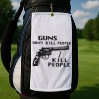 Guns Don’T Kill People I Kill People Golf Towel thumb 2