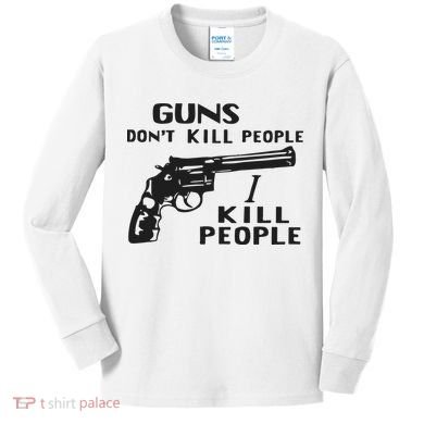 Guns Don’T Kill People I Kill People Kids Long Sleeve Shirt