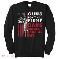 Guns Don't Kill People Dads With Pretty Daughters Do Sweatshirt thumb 0