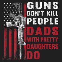 Guns Don't Kill People Dads With Pretty Daughters Do Hat thumb 2