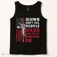 Guns Don't Kill People Dads With Pretty Daughters Do Tank Top thumb 2