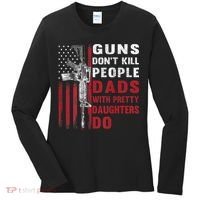 Guns Don't Kill People Dads With Pretty Daughters Do Women's Long Sleeve Shirt thumb 0