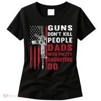Guns Don't Kill People Dads With Pretty Daughters Do Women's T-Shirt thumb 0