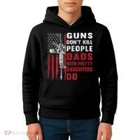 Guns Don't Kill People Dads With Pretty Daughters Do Kids Hoodie thumb 4