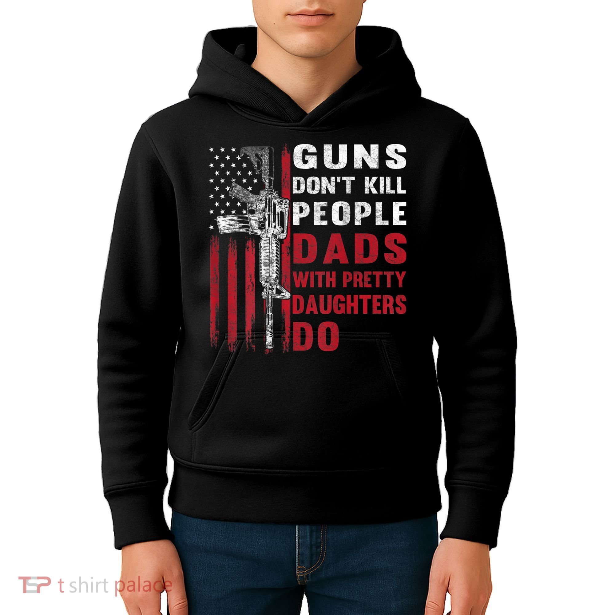Guns Don't Kill People Dads With Pretty Daughters Do Kids Hoodie