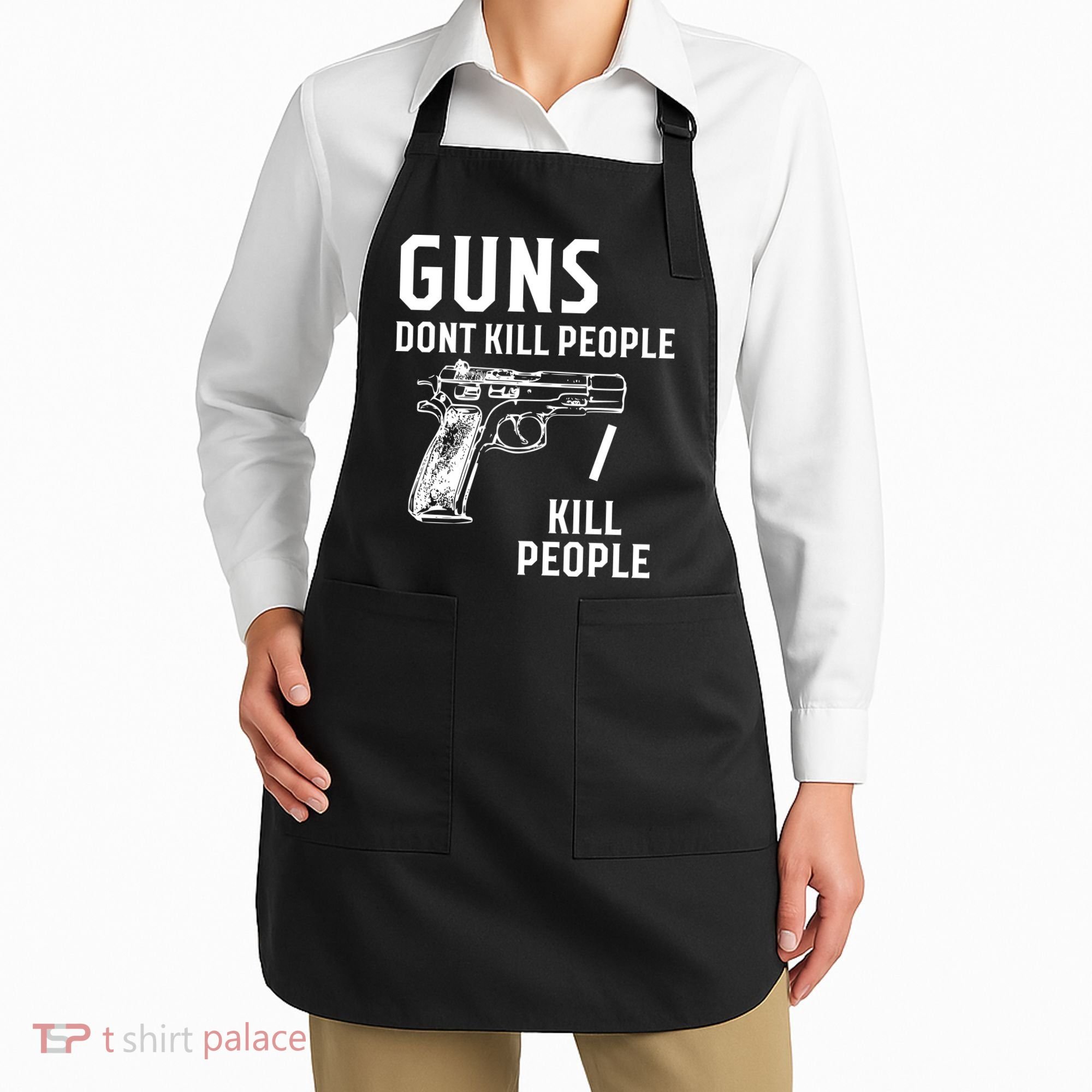 Guns Dont Kill People I Do Apron