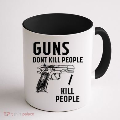 Guns Dont Kill People I Do Coffee Mug back