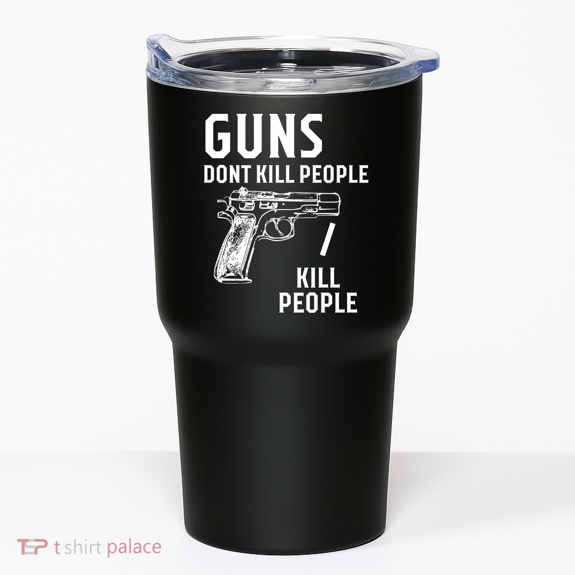 Guns Dont Kill People I Do Tumbler
