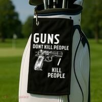 Guns Dont Kill People I Do Golf Towel thumb 2