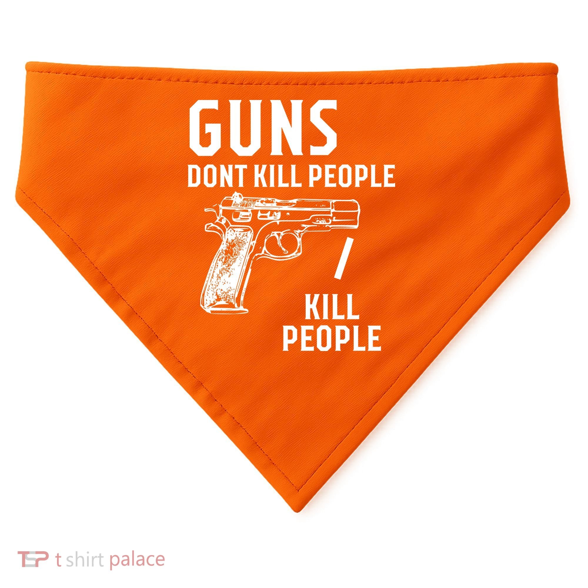 Guns Dont Kill People I Do USA-Made Doggie Bandana