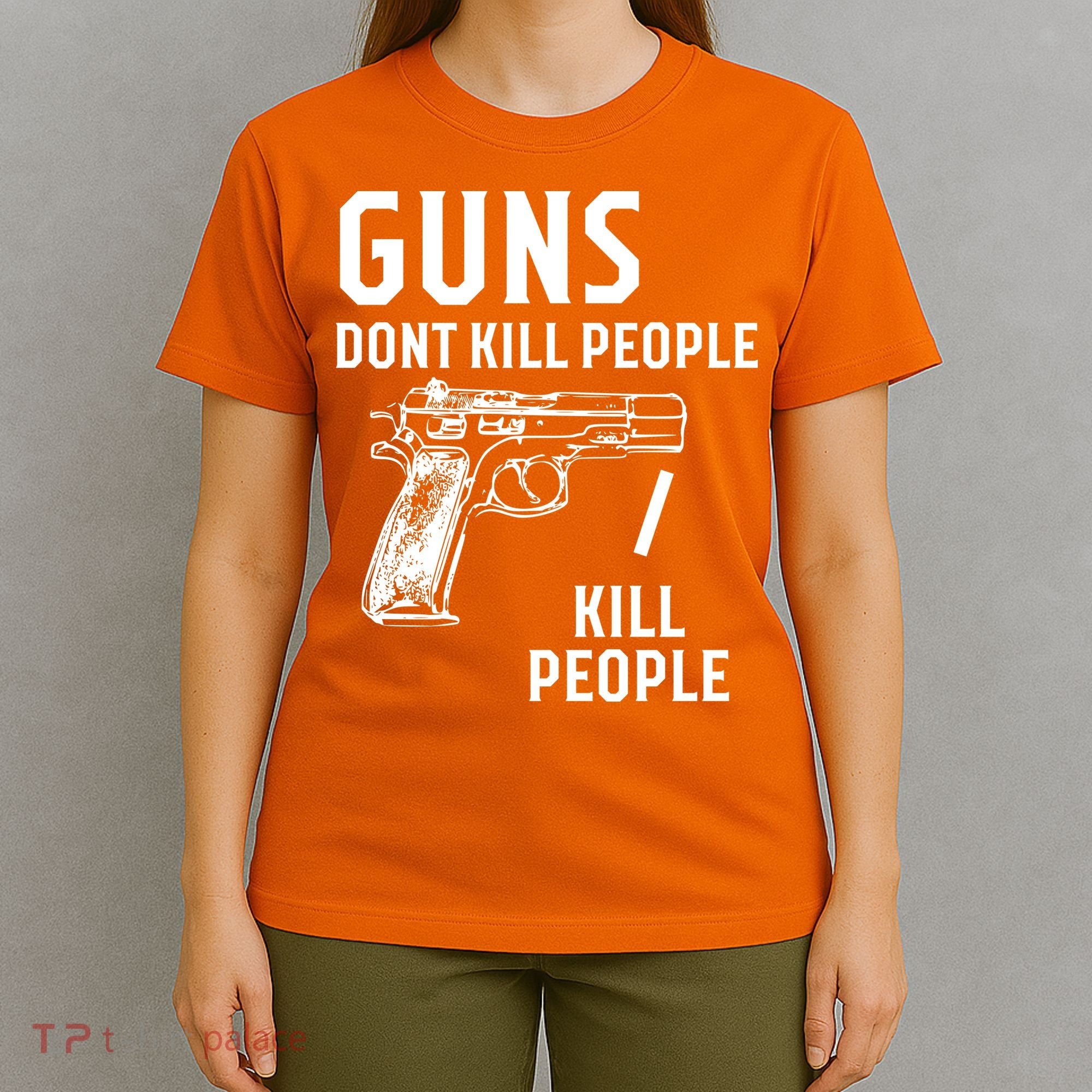 Guns Dont Kill People I Do T-Shirt