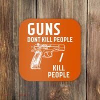 Guns Dont Kill People I Do Coaster thumb 0