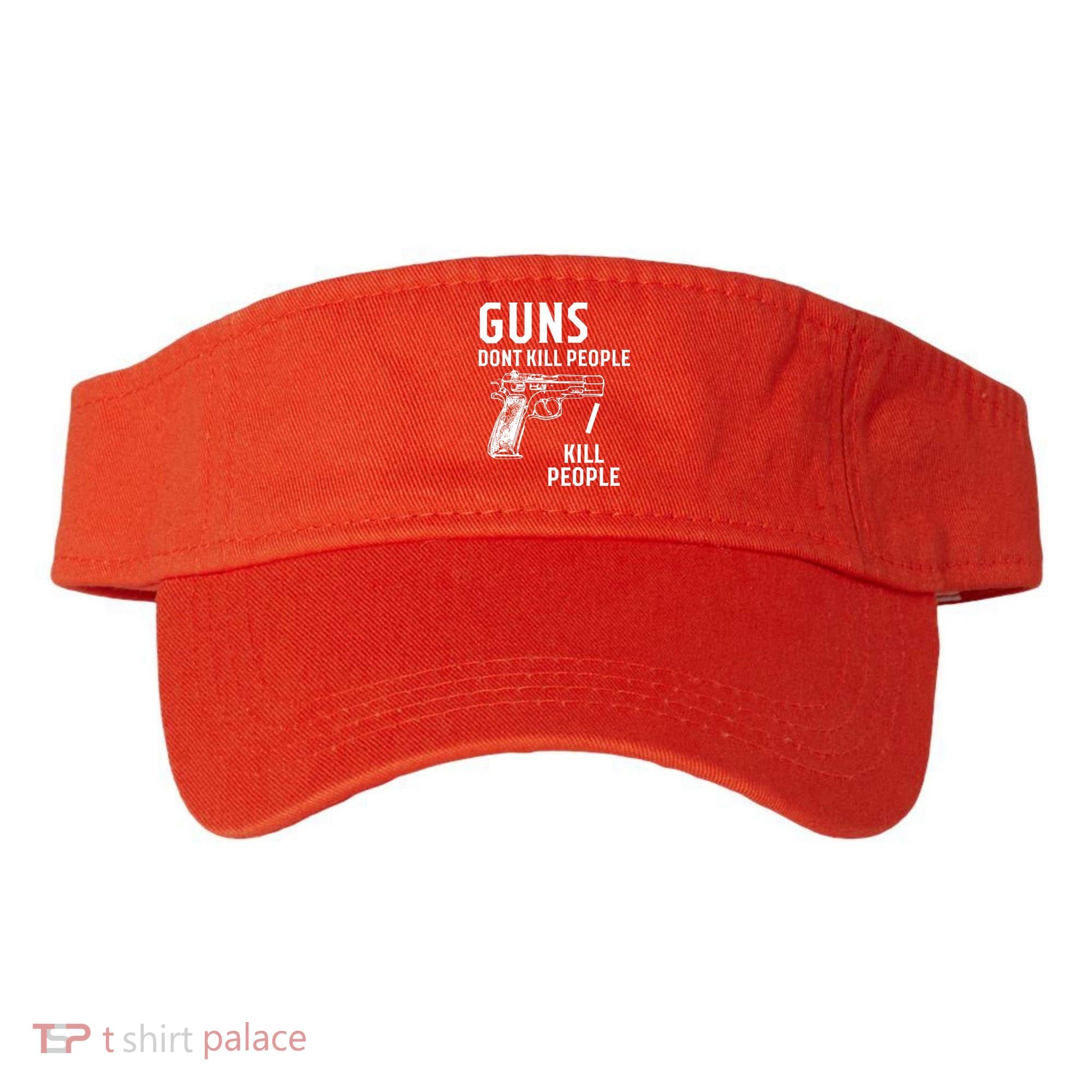 Guns Dont Kill People I Do Visor