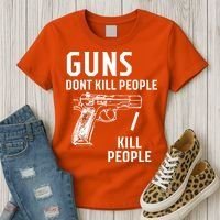 Guns Dont Kill People I Do Women's T-Shirt thumb 3