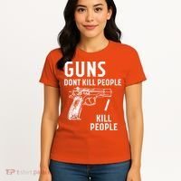 Guns Dont Kill People I Do Women's T-Shirt thumb 4