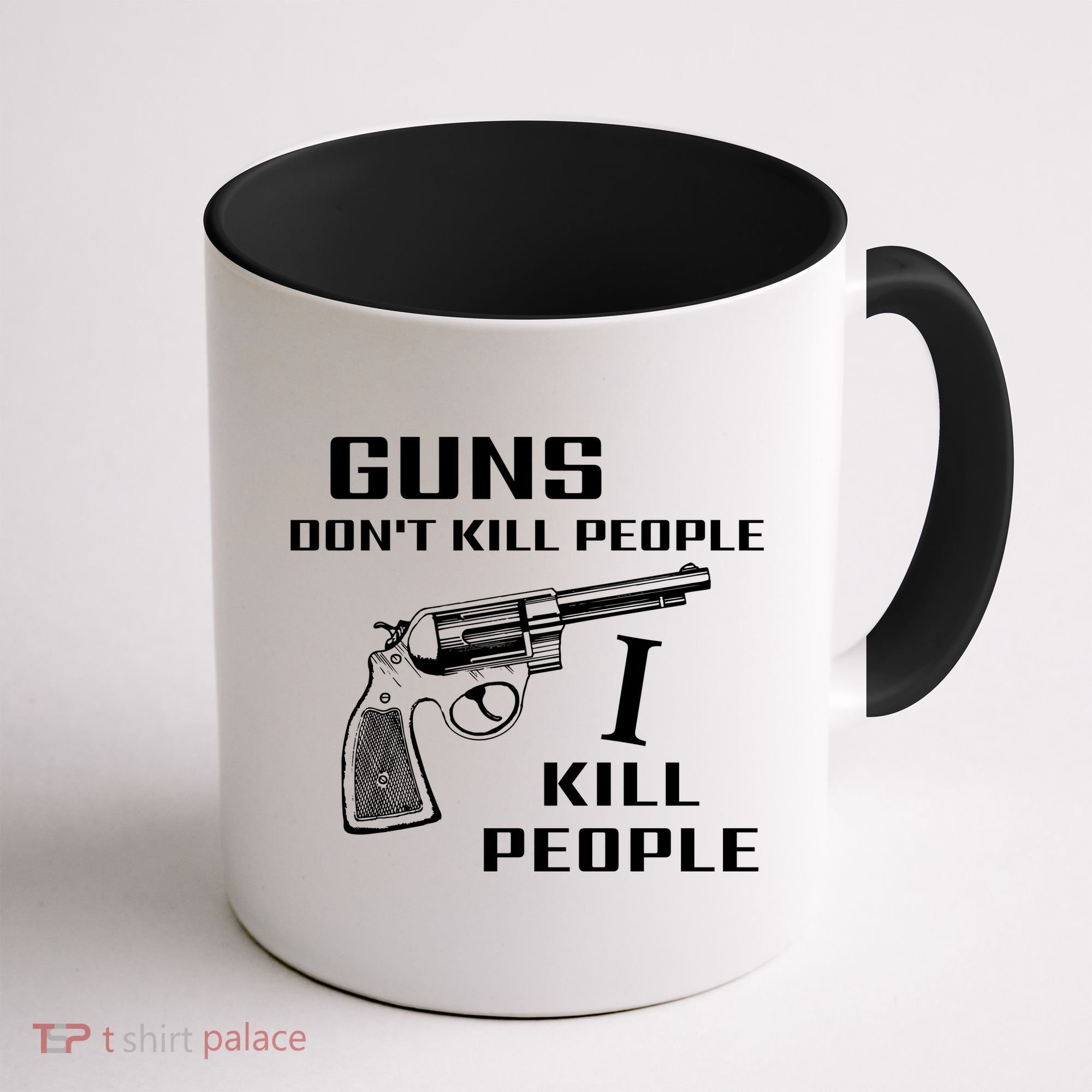 Guns Dont Kill People I Do Coffee Mug