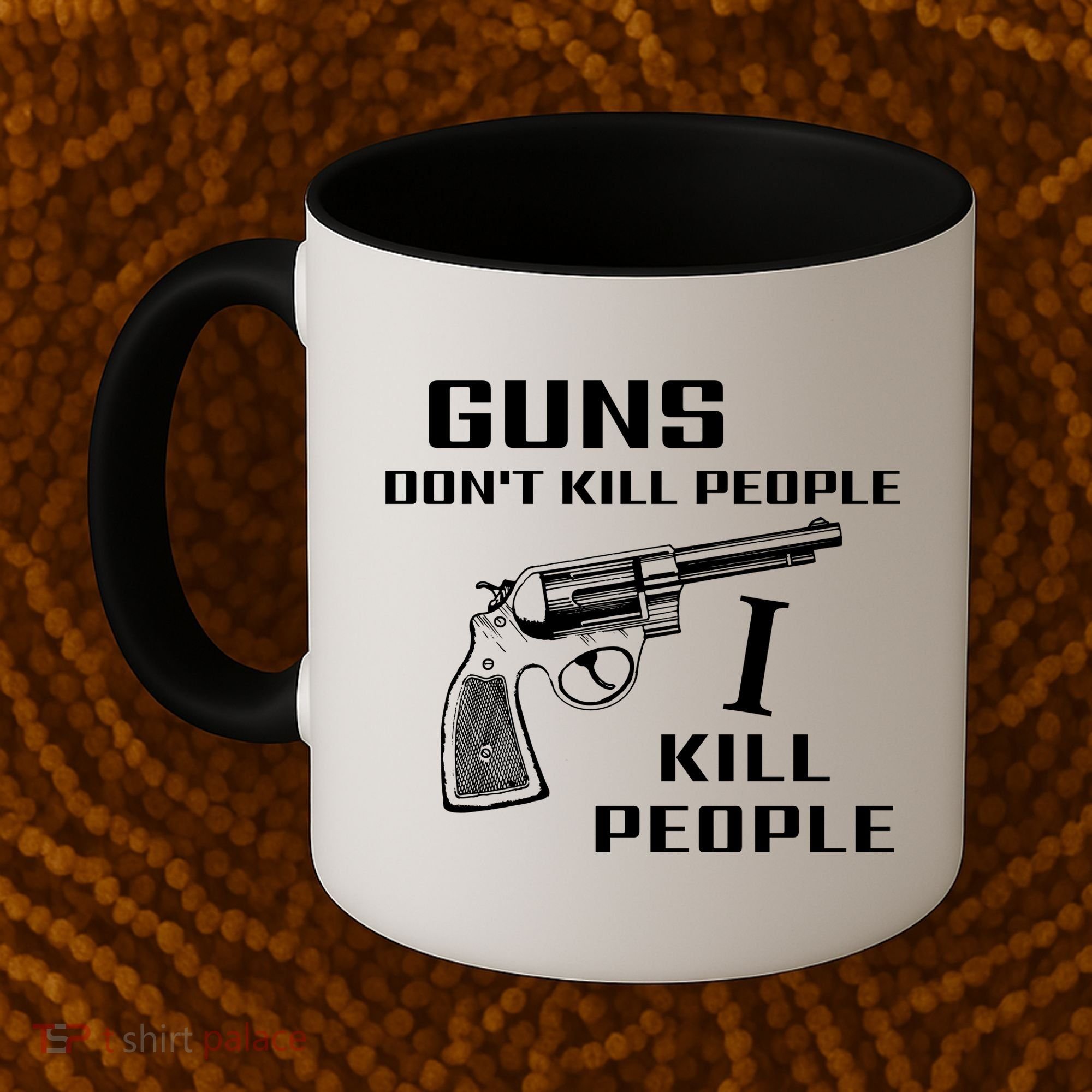 Guns Dont Kill People I Do Coffee Mug