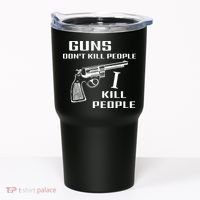 Guns Dont Kill People I Do Tumbler thumb 0