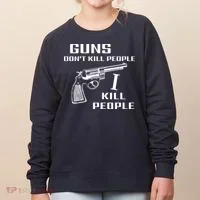 Guns Dont Kill People I Do Women's Sweatshirt thumb 0