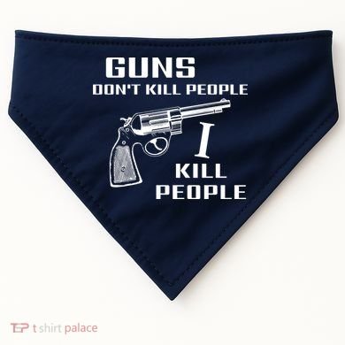 Guns Dont Kill People I Do USA-Made Doggie Bandana