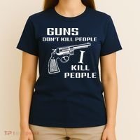 Guns Dont Kill People I Do T-Shirt thumb 4