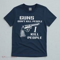 Guns Dont Kill People I Do T-Shirt thumb 5