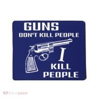 Guns Dont Kill People I Do Mousepad thumb 0