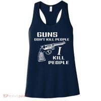 Guns Dont Kill People I Do Women's Tank Top thumb 0