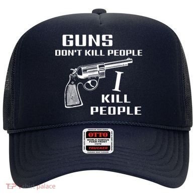 Guns Dont Kill People I Do Hat