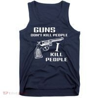 Guns Dont Kill People I Do Tank Top thumb 0
