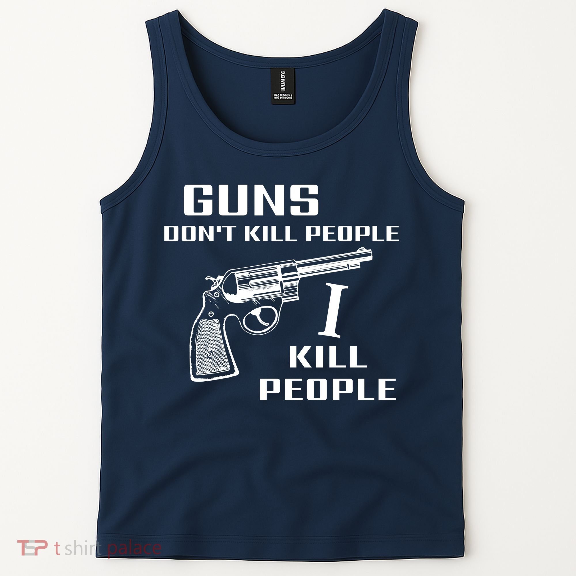 Guns Dont Kill People I Do Tank Top