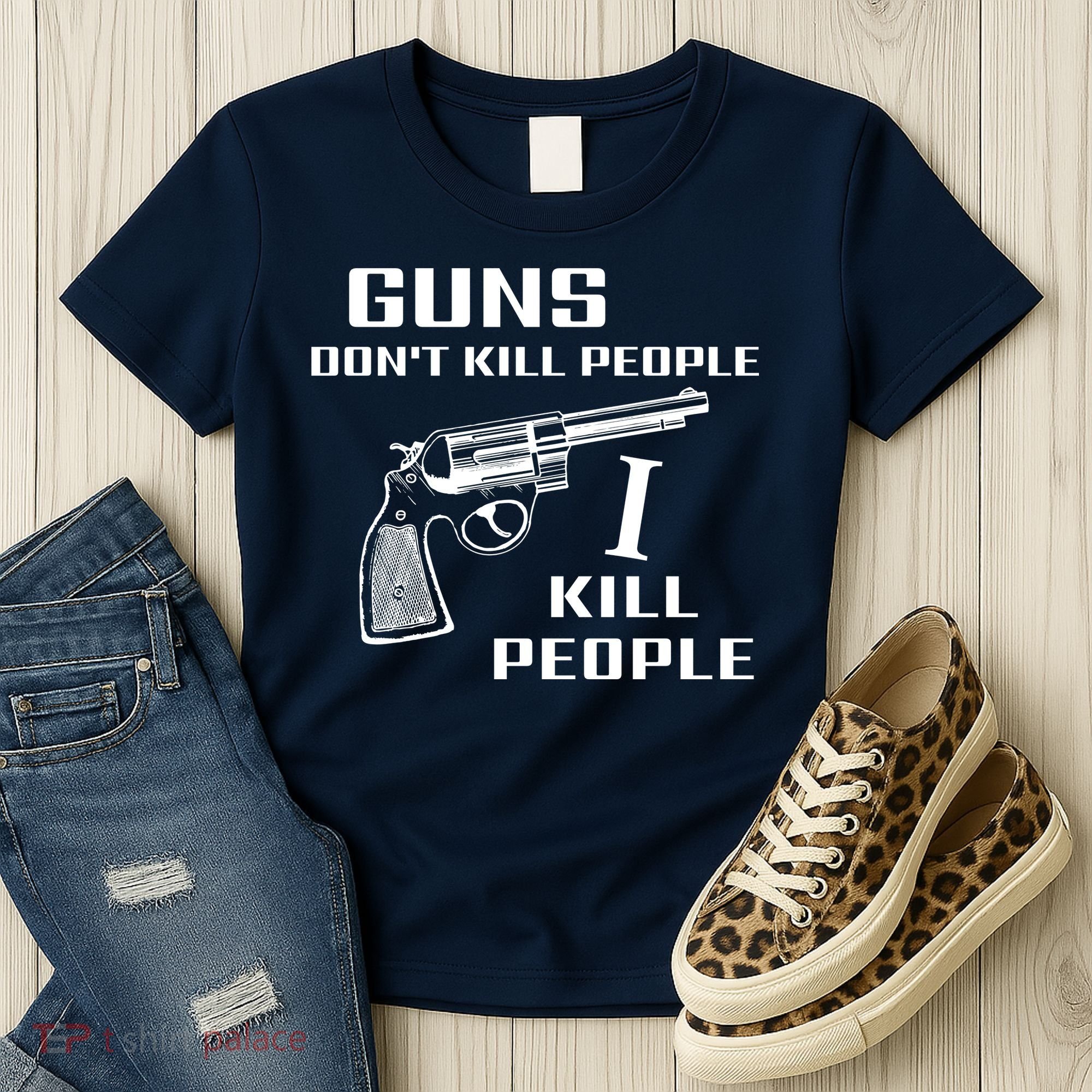 Guns Dont Kill People I Do Women's T-Shirt