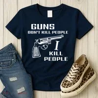 Guns Dont Kill People I Do Women's T-Shirt thumb 3